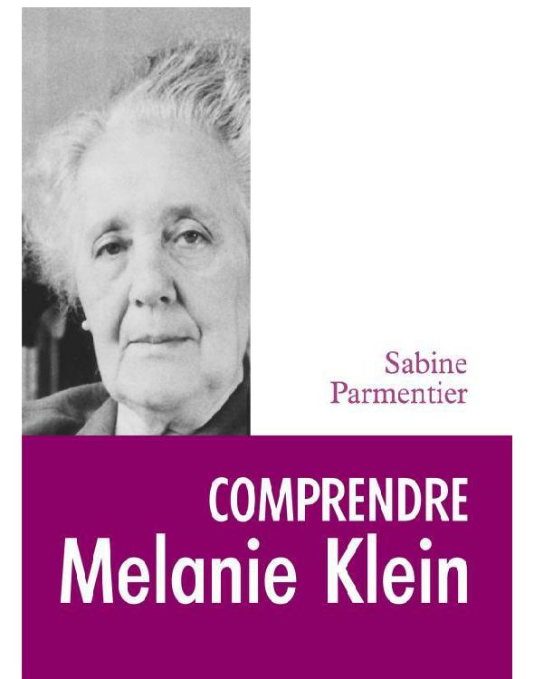 Comprendre Melanie Klein