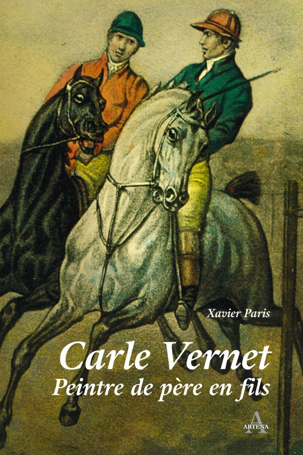 Carle Vernet - Peintre de père en fils