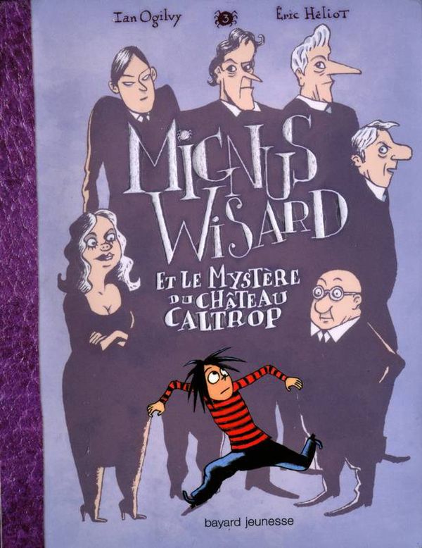 Mignus Wisard et le mystère du château Caltrop