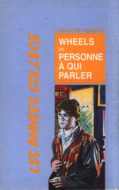 Wheels ou personne à qui parler