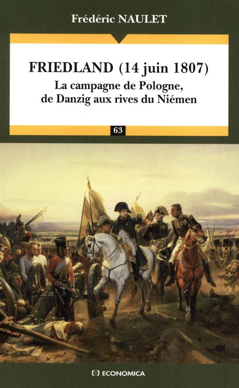 Friedland (14 juin 1807) : la campagne de Pologne, de Danzig aux rives du Niémen (avec illustrations)