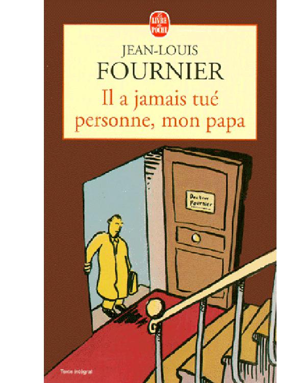 Il a jamais tué personne, mon papa