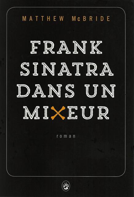 Frank Sinatra dans un mixeur