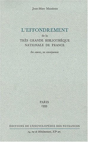 L'effondrement de la très grande bibliothèque nationale de France: ses causes, ses conséquences