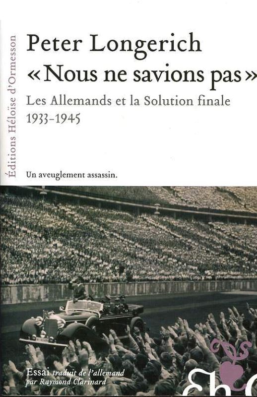 Nous ne savions pas : Les Allemands et la Solution finale, 1933-1945