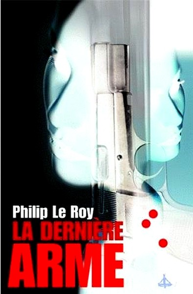 La dernière arme