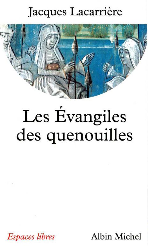 Les Evangiles des quenouilles