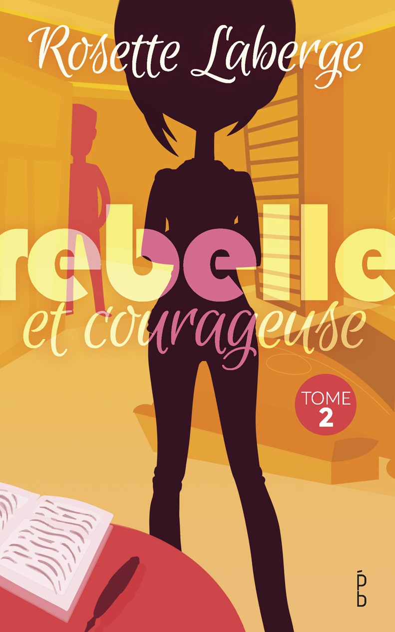 Rebelle et courageuse - Tome 2