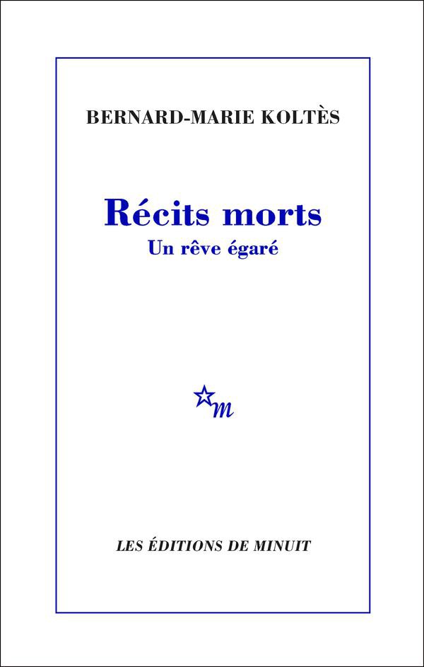 Récits morts - Un rêve égaré