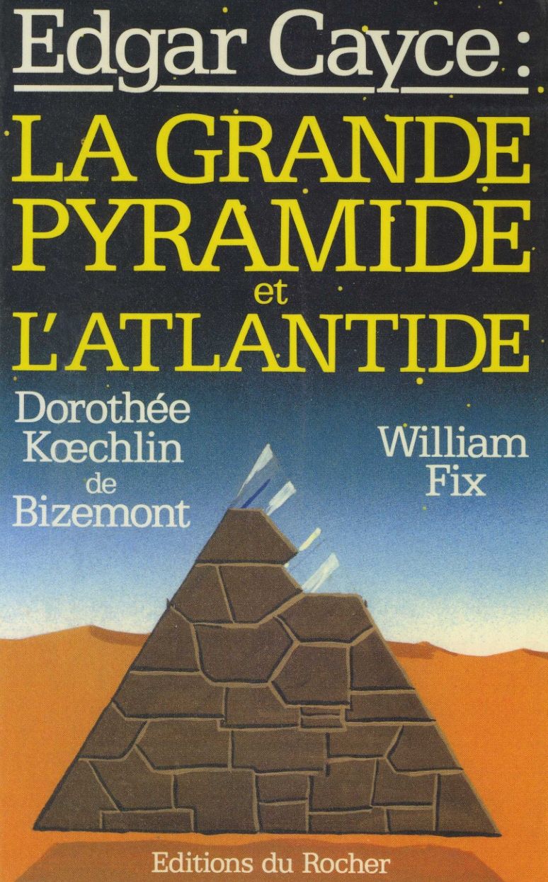 Edgar Cayce : la Grande Pyramide et l'Atlantide