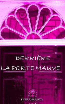 Derrière la porte mauve
