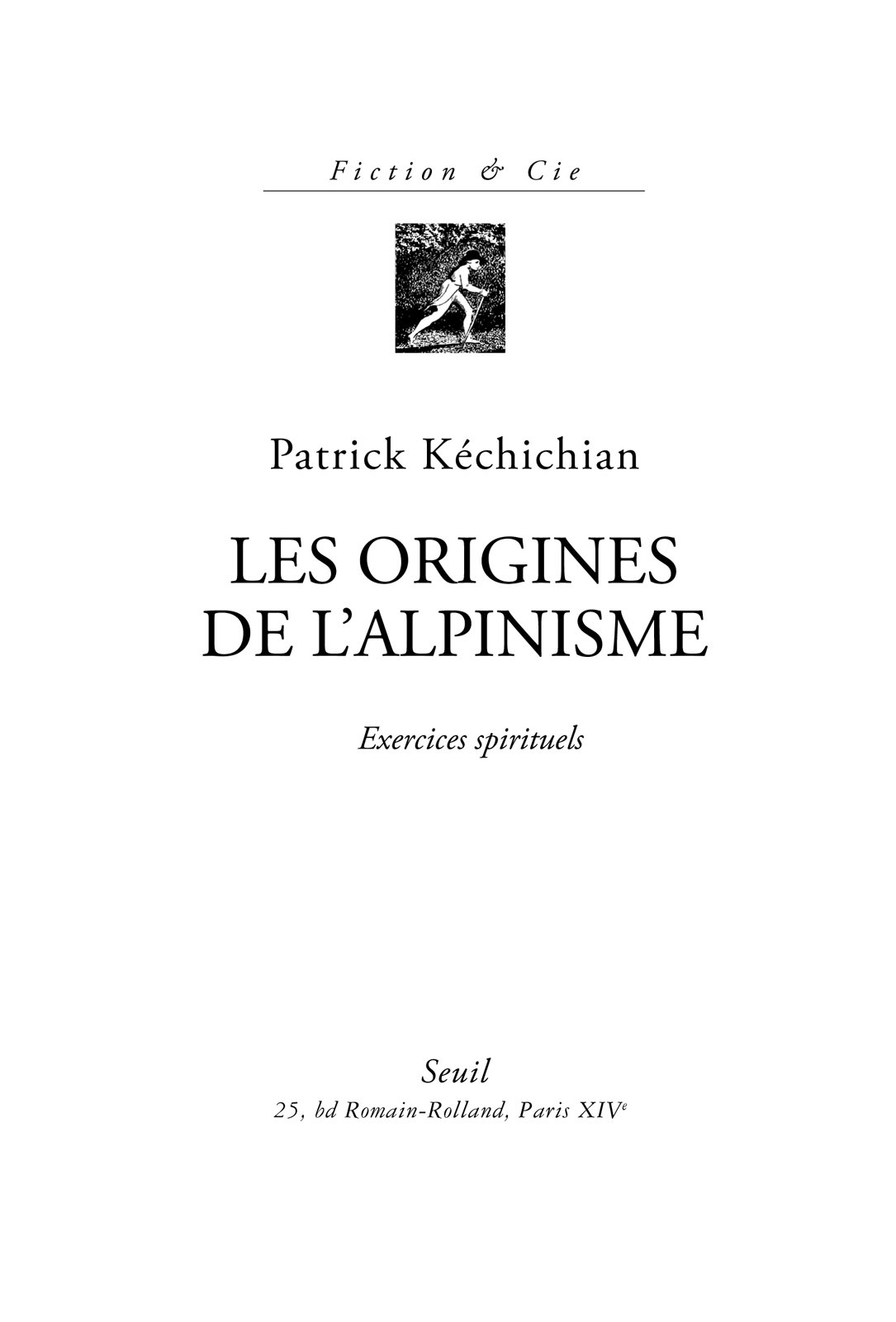 Les Origines de l'alpinisme. Exercices spirituels