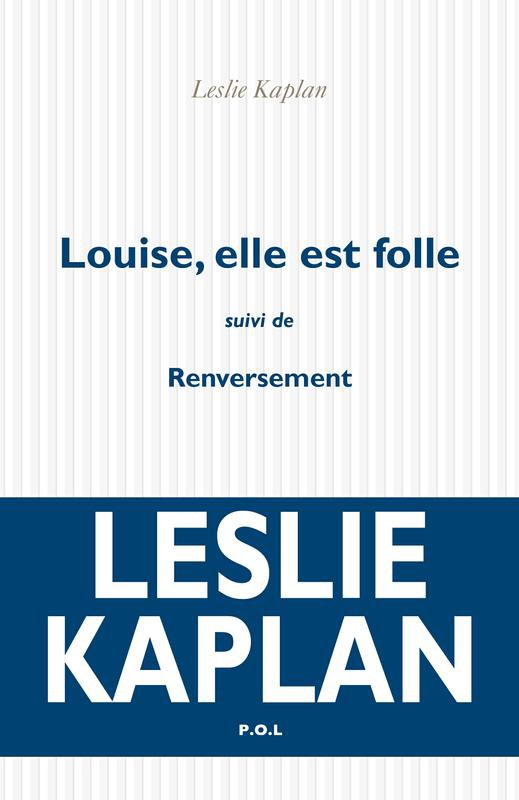 Louise, elle est folle suivi de Renversement