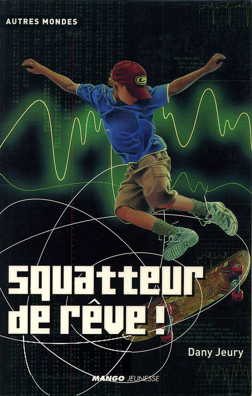 Squatteur de rêve