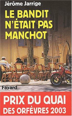 Bandit n'était pas manchot