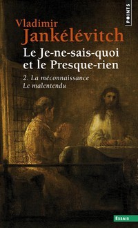 La méconnaissance - Le malentendu