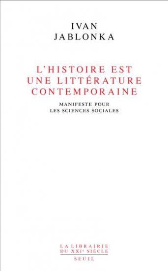 L'histoire est une littérature contemporaine