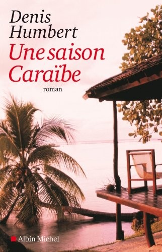 Une saison caraïbe