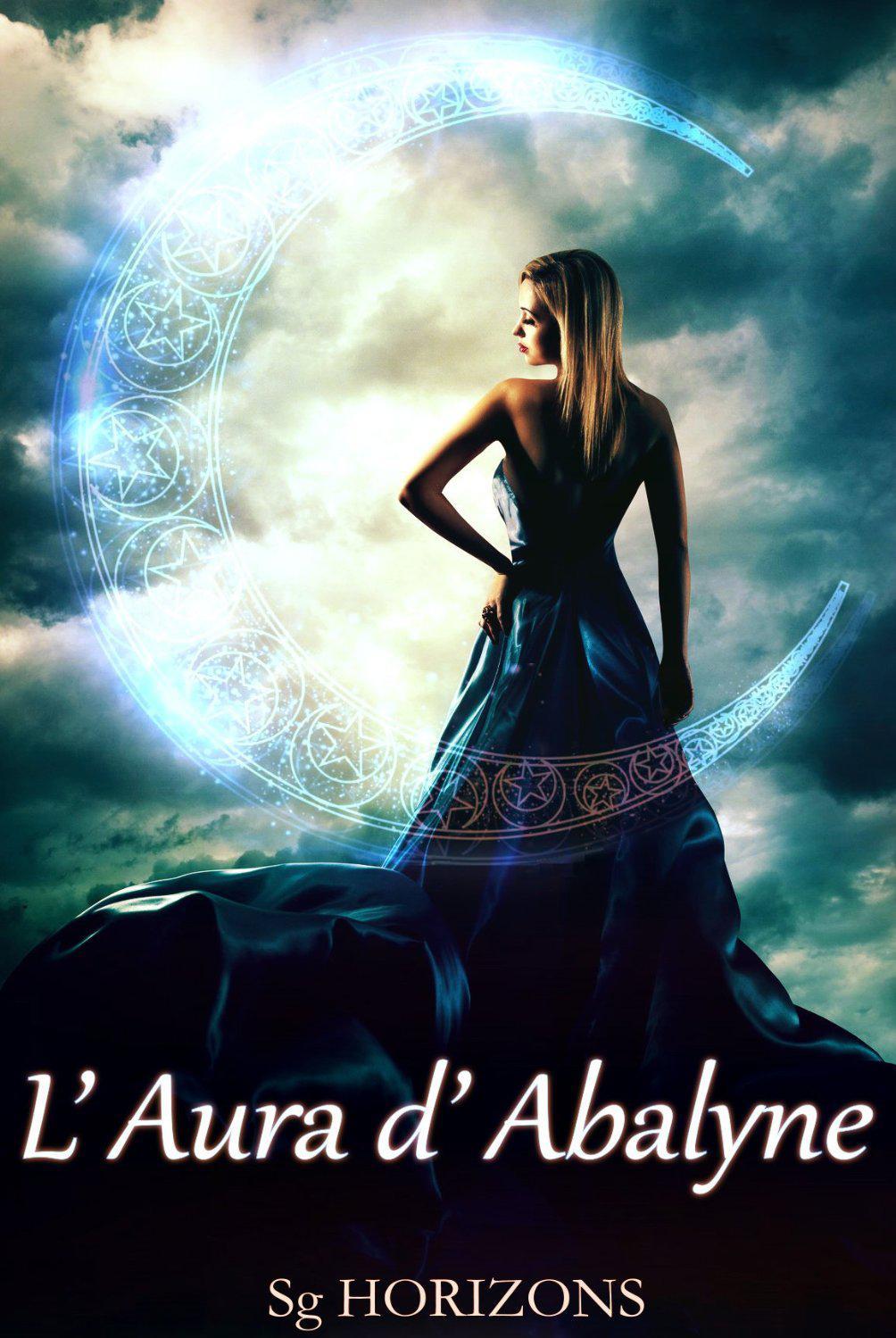 L'aura d'Abalyne *l'intégrale*