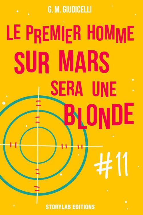 Le premier homme sur Mars sera une blonde, épisode 11