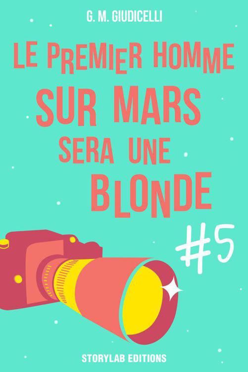 Le premier homme sur Mars sera une blonde, épisode 5