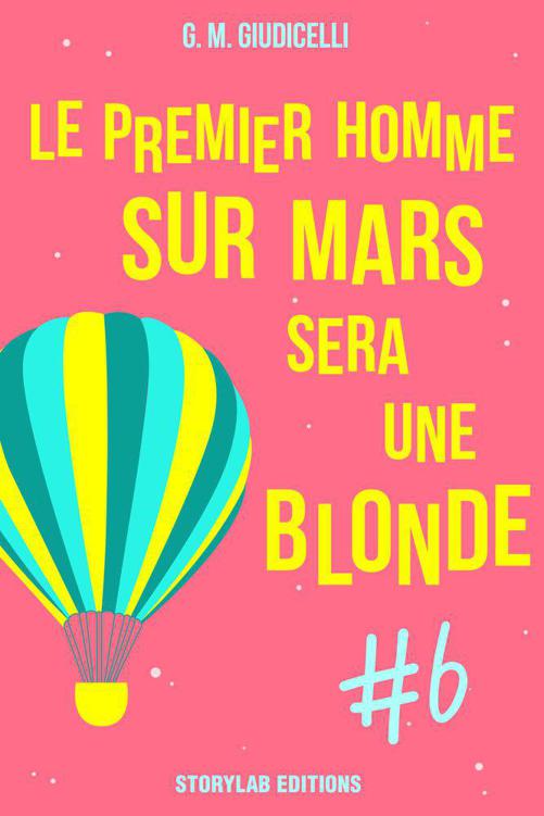 Le premier homme sur Mars sera une blonde, épisode 6