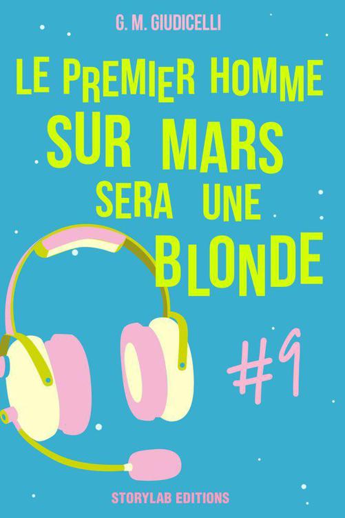 Le premier homme sur Mars sera une blonde, épisode 9