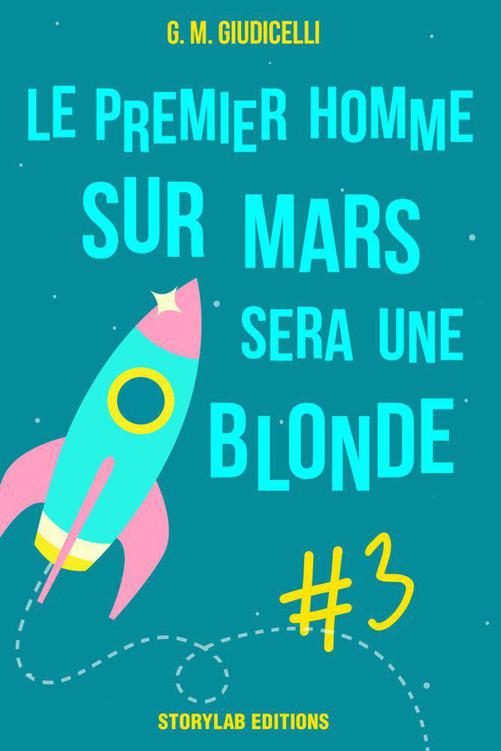 Le premier homme sur Mars sera une blonde, épisode 3