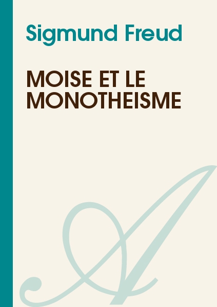 Moïse et le monothéisme