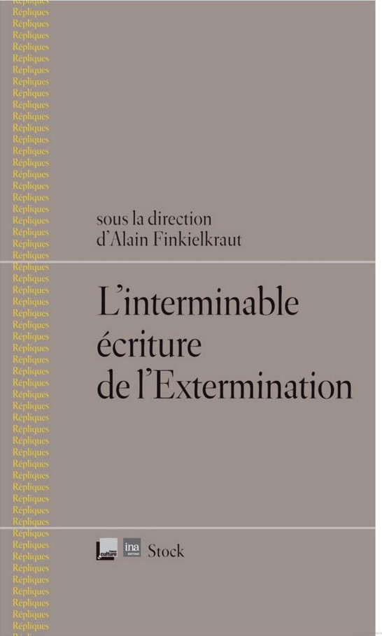 L'interminable écriture de l'Extermination