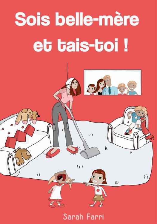 Sois belle-mère et tais-toi !