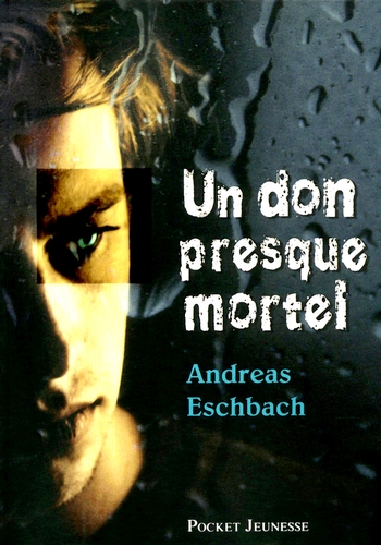 Un don presque mortel