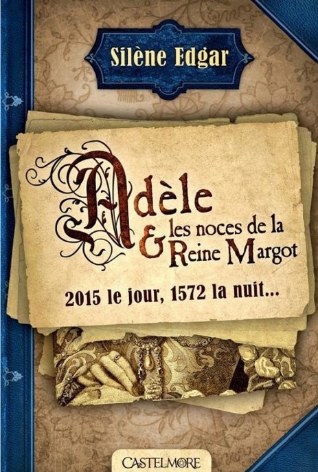 Adèle et les noces de la Reine Margot