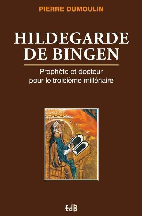 Hildegarde de Bingen: Prophète et Docteur pour le troisième millénaire