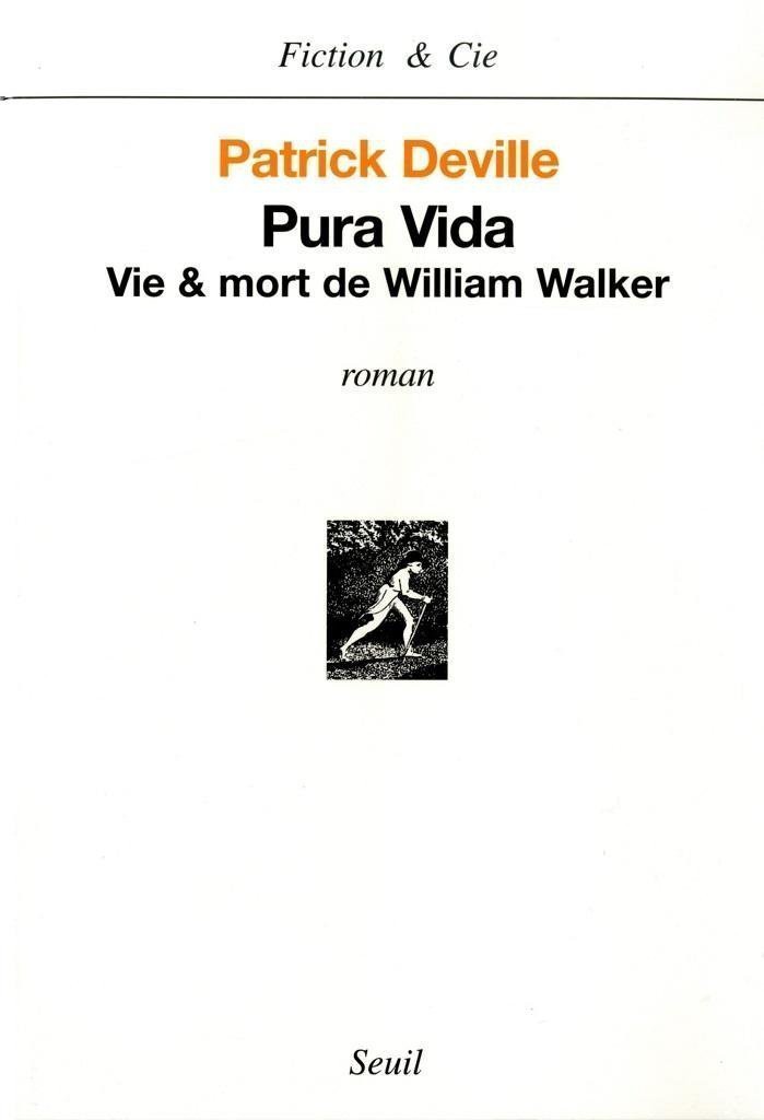 Pura vida - Vie et mort de William Walker