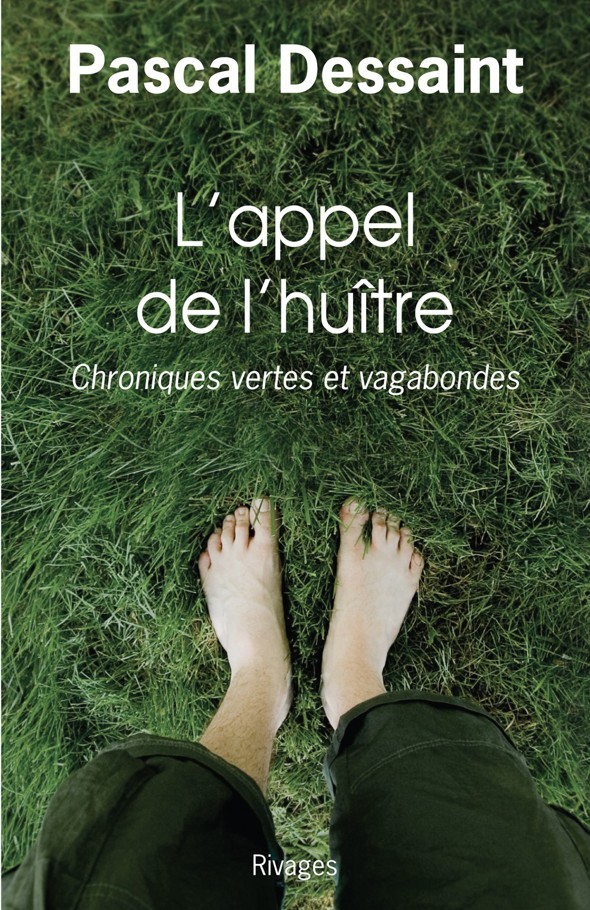 L'appel de l'huître - chroniques vertes et vagabondes