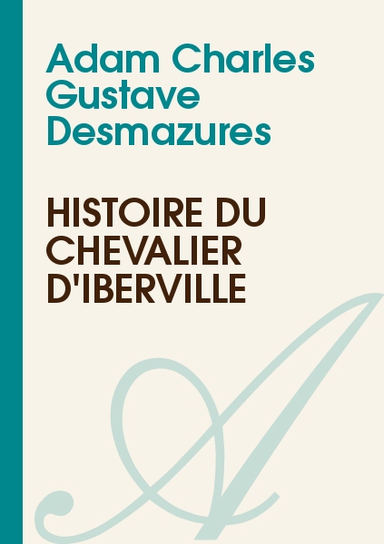 Histoire du Chevalier d'Iberville