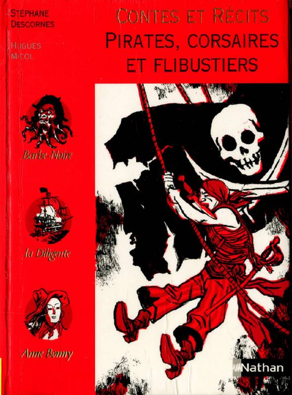 Contes et récits : Pirates,Corsaires et flibustiers