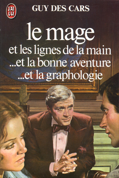 Le mage et les lignes de la main / et la bonne aventure / et la graphologie