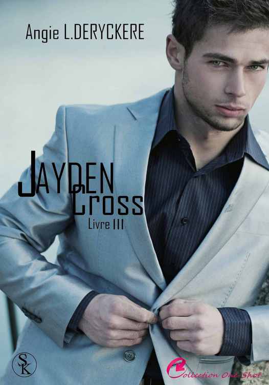 Jayden Cross - Livre 3