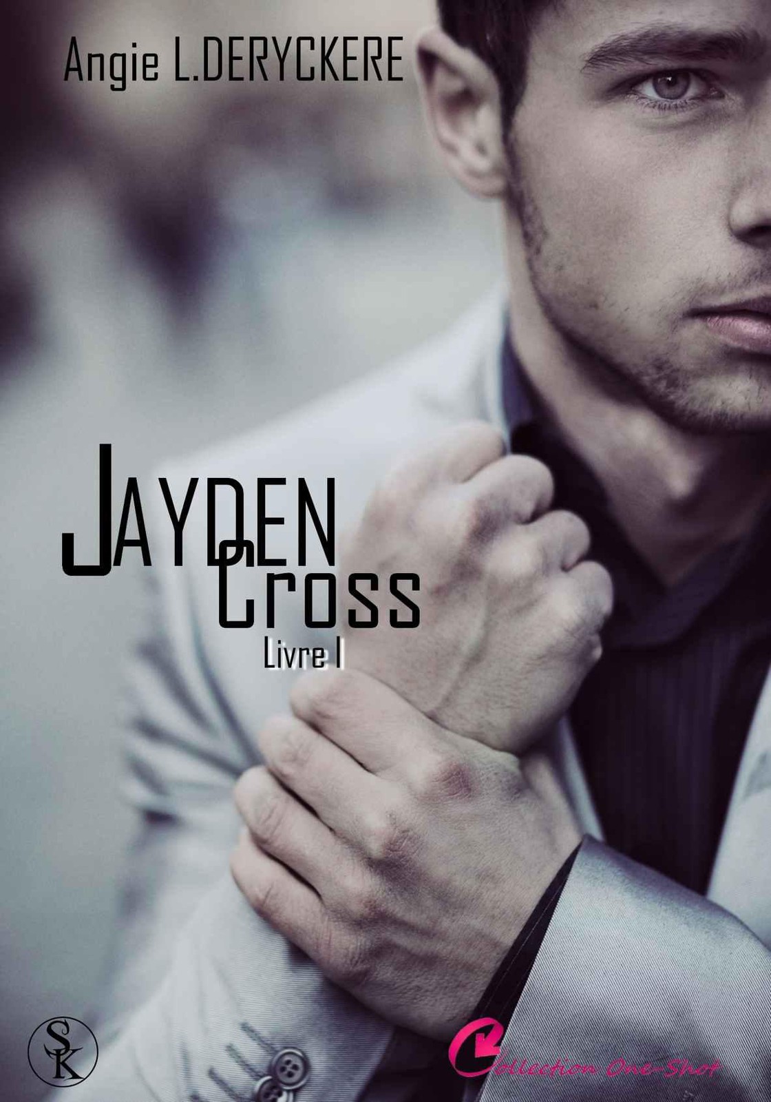 Jayden Cross - Livre 1