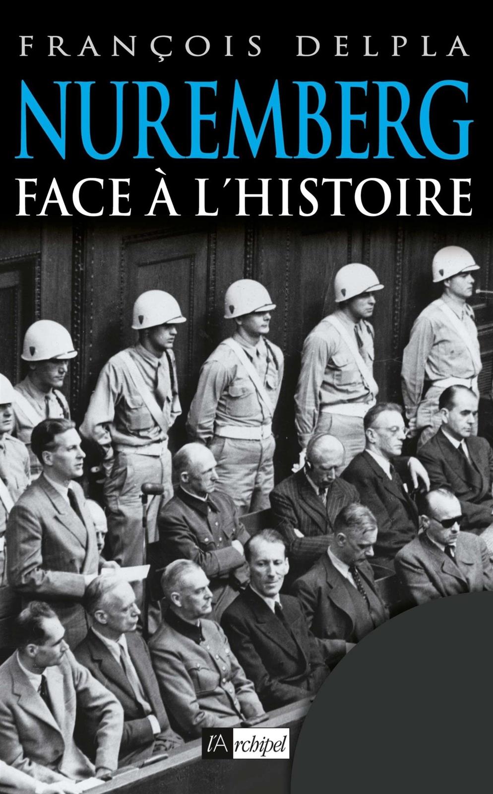 Nuremberg face à l'histoire