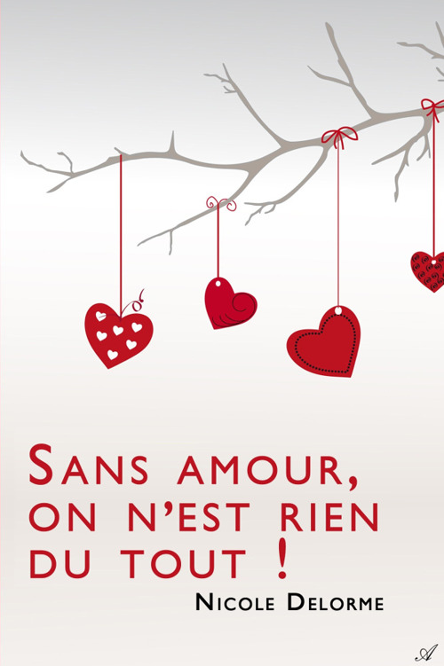 Sans amour, on n'est rien du tout !