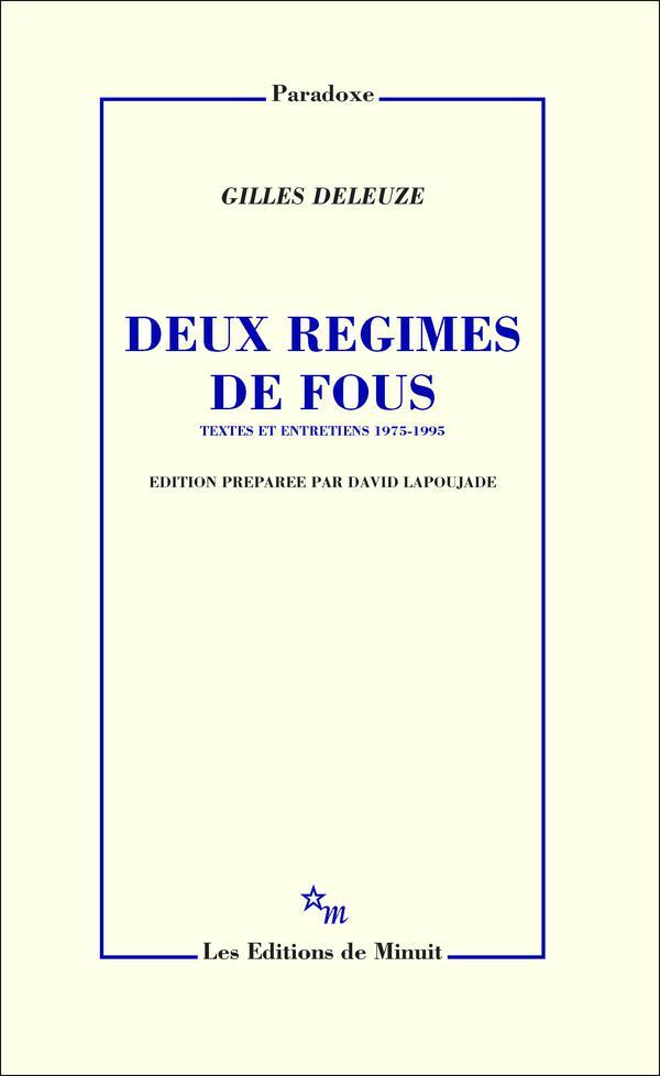 Deux régimes de fous - Textes et entretiens, 1975-1995