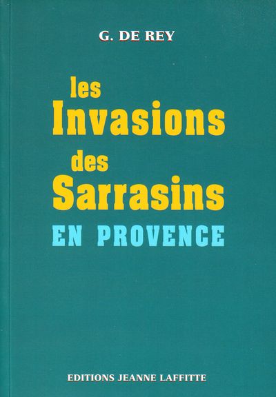 Les invasions des Sarrasins en Provence