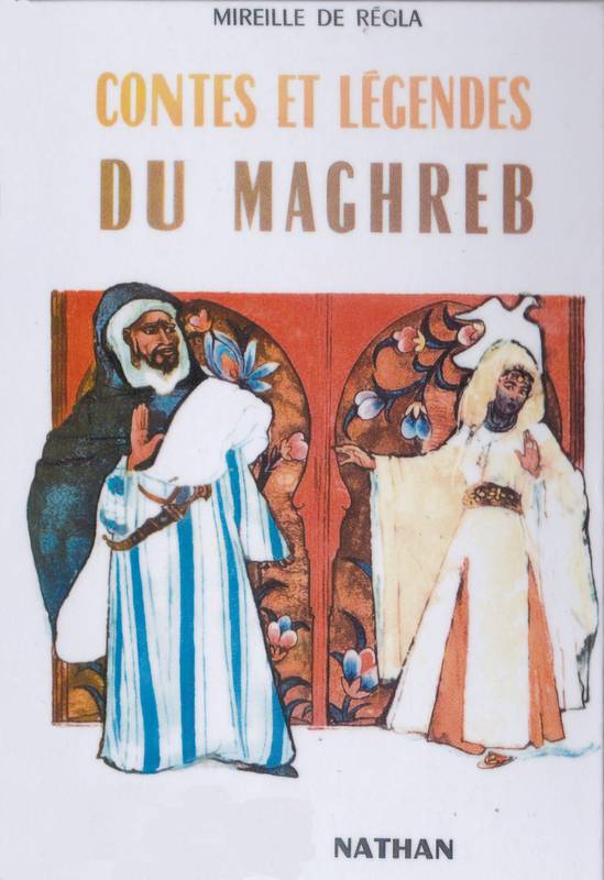 Contes et légendes du Maghreb
