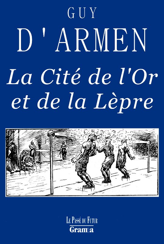 La Cité de l’Or et de la Lèpre