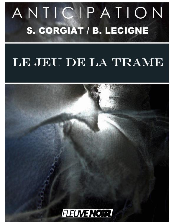 Le Jeu de la Trame (Intégrale 4 volumes)