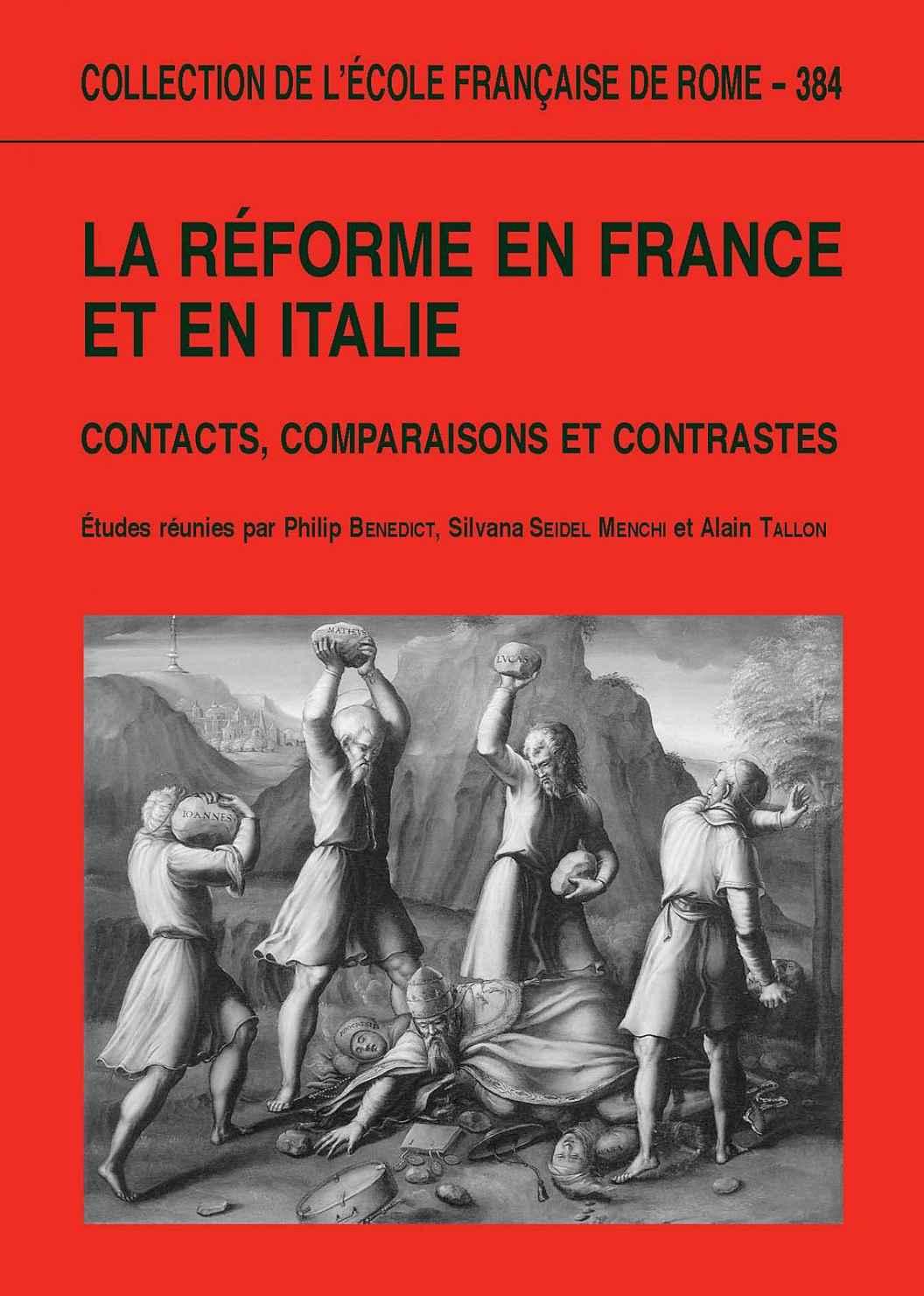 La Réforme en France et en Italie: Contacts, comparaisons et contrastes