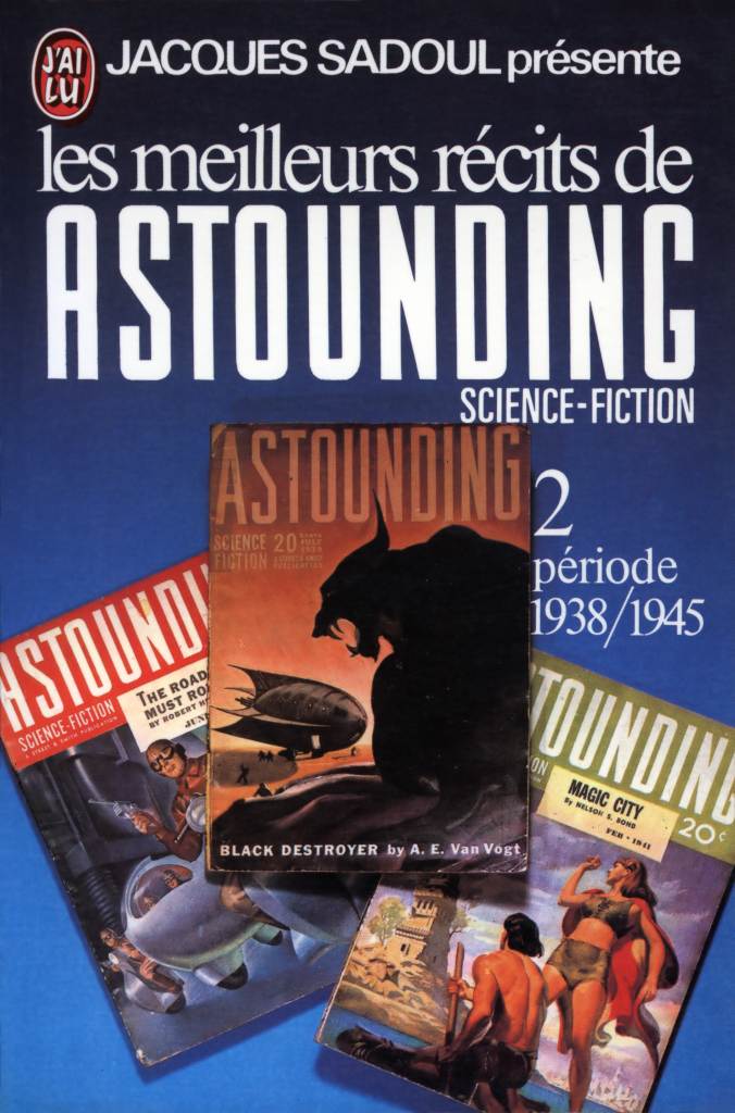 Jacques Sadoul présente les meilleurs récits de Astounding Science-Fiction tome 2 (1938-1945)